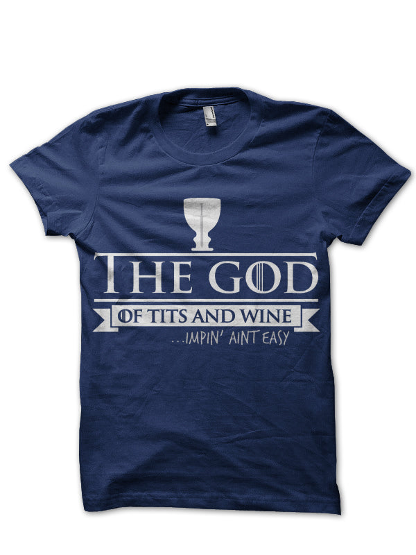 God Of Tits And Wine T-Shirt