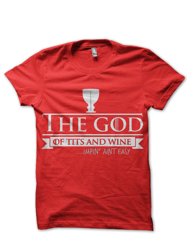 God Of Tits And Wine T-Shirt