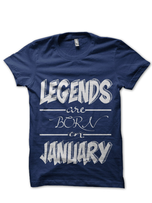 Legends Are Born In January T-Shirt