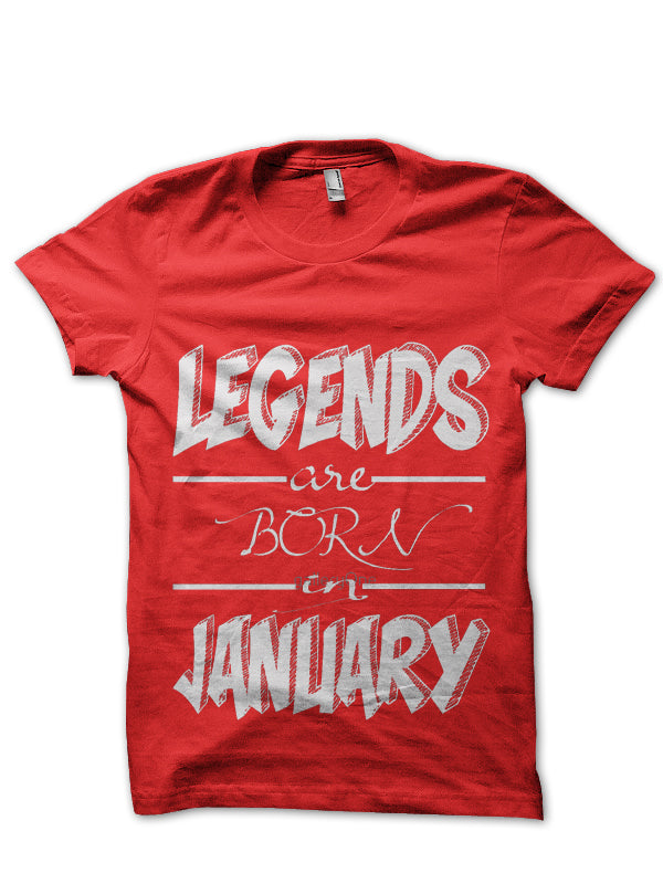 Legends Are Born In January T-Shirt
