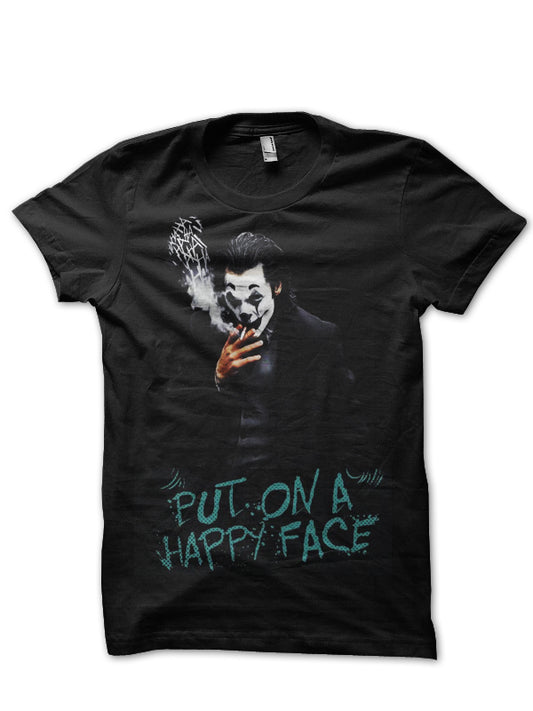 Joker Put On A Happy Face T-Shirt