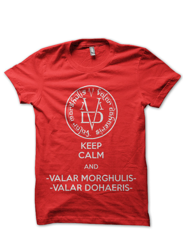 Keep Calm And Valar Morghulis T-Shirt