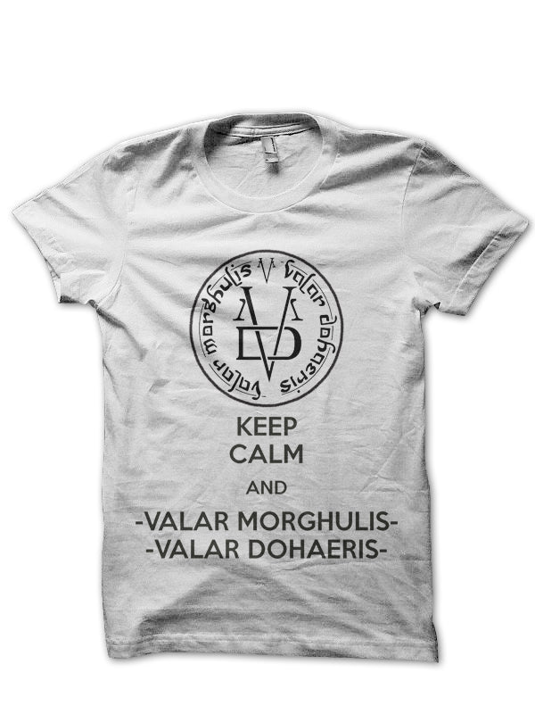 Keep Calm And Valar Morghulis T-Shirt