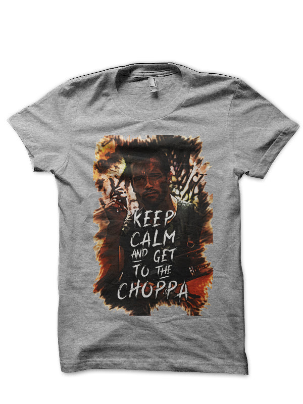 Keep Calm And Get To The Choppa T-Shirt