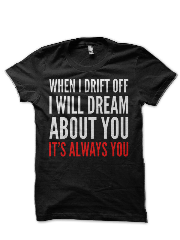 It’s Always You T-Shirt