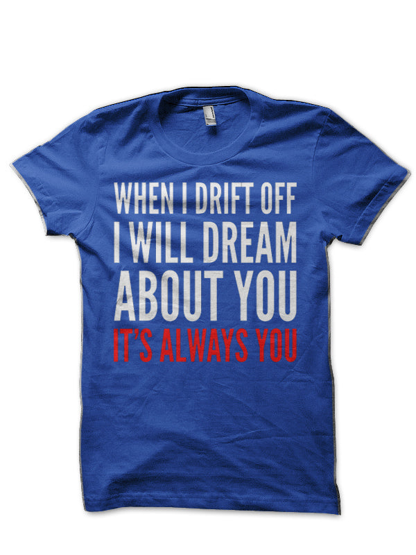 It’s Always You T-Shirt