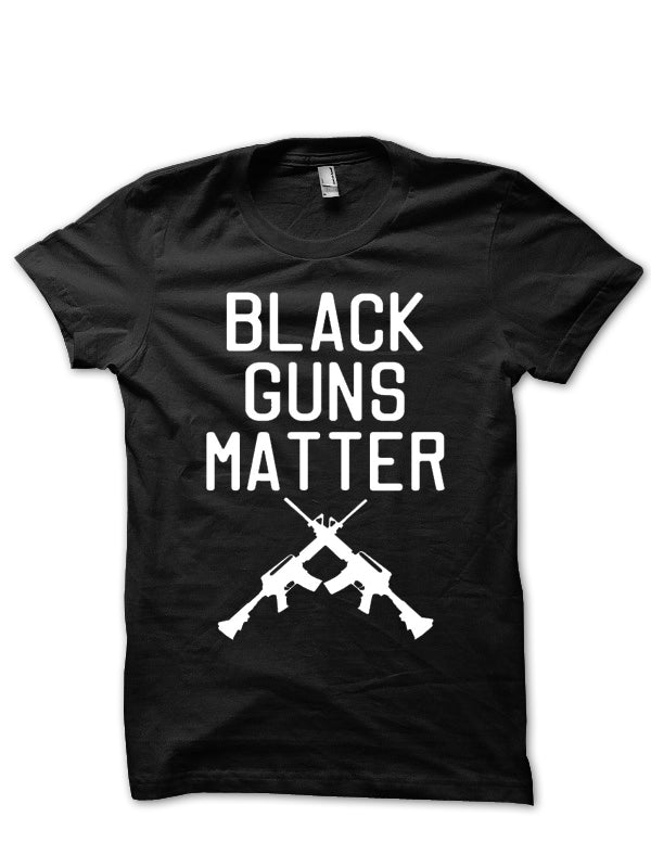 Black Guns Matter Shirt T-Shirt