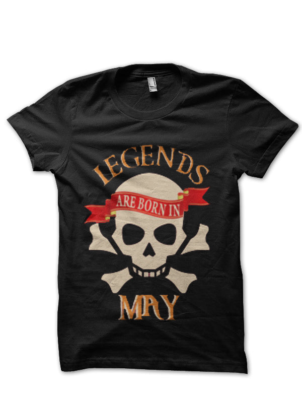 Legends Are Born May Black T-Shirt
