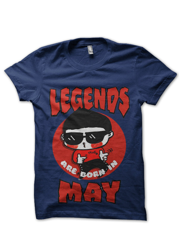 Legends Are Born In May T-Shirt