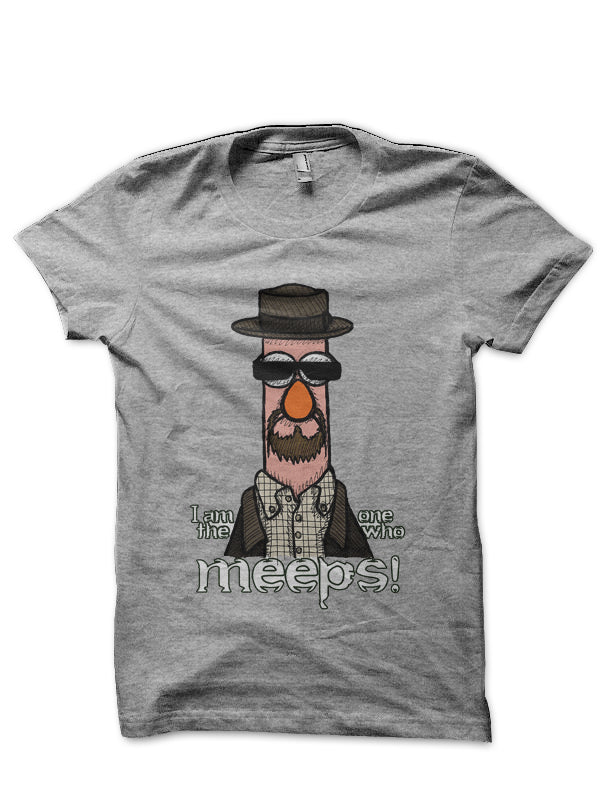 I Am The One Who Meeps T-Shirt