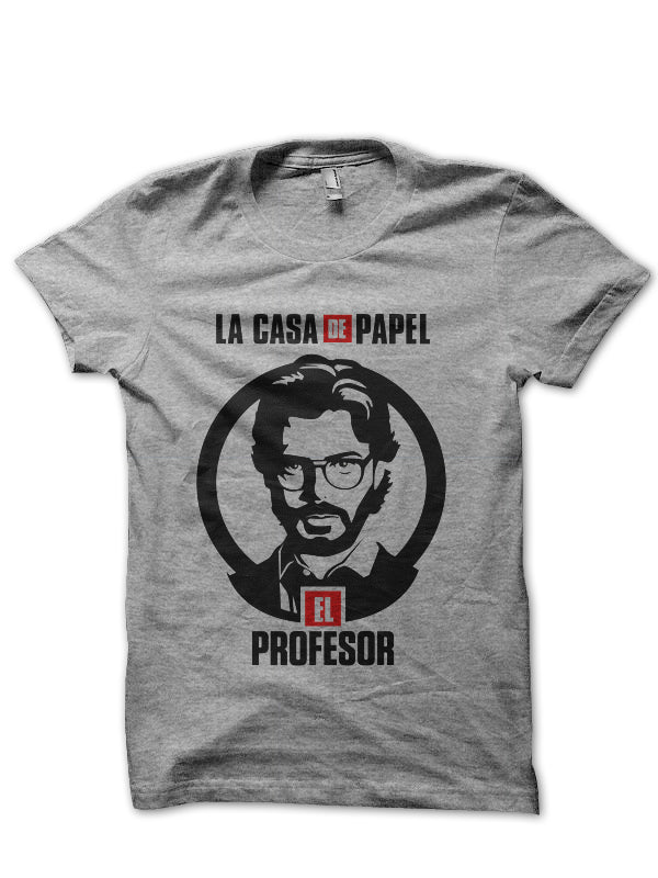 El Profesor Money Heist Bella Ciao La Casa de Papel T-Shirt