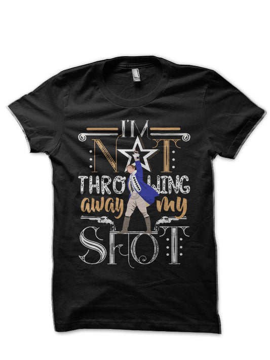 My Shot! Black T-Shirt