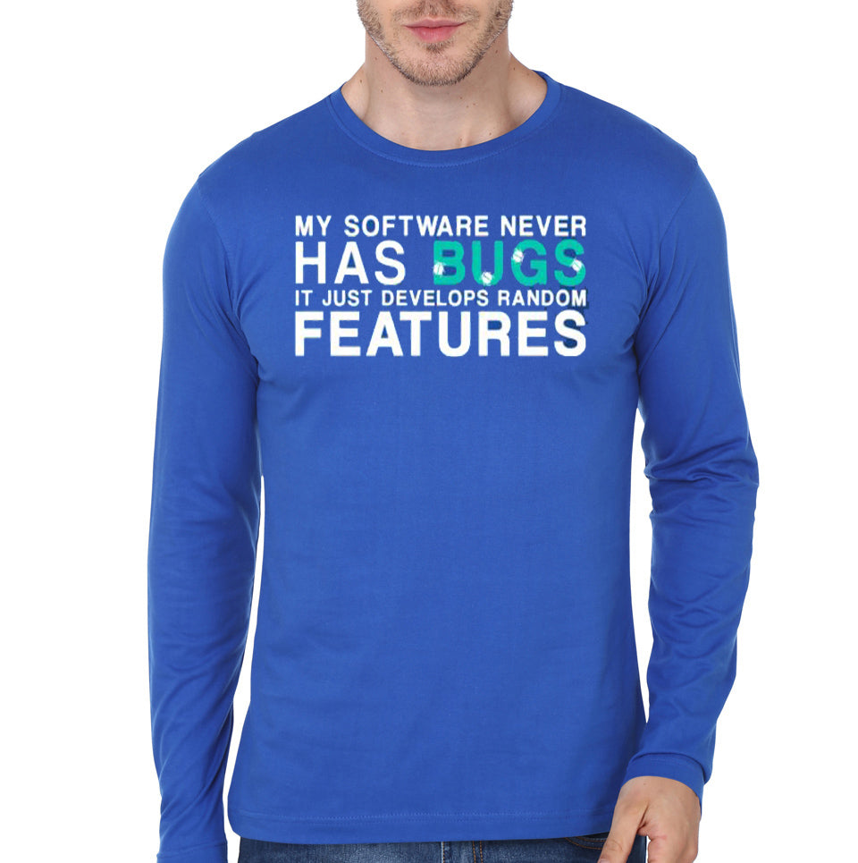 My Software Never Has Bugs Royal Blue Full Sleeve T-Shirt