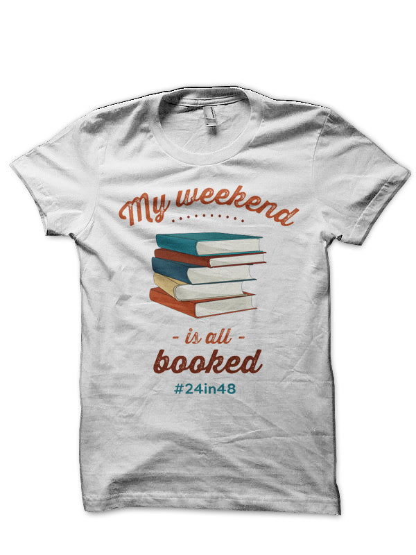 My Weekend Is All Booked T-Shirt