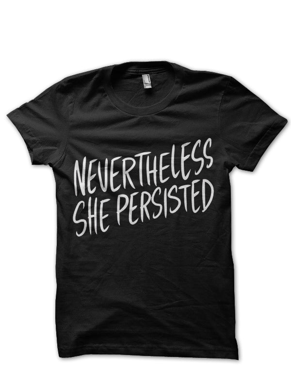 Nevertheless She Persisted Black T-Shirt
