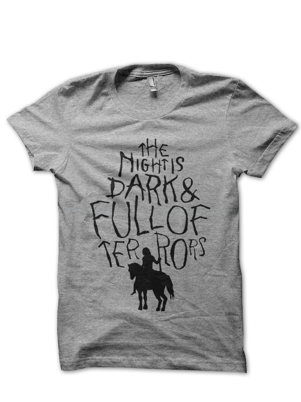 Night Is Dark And Full OF Terrors T-Shirt