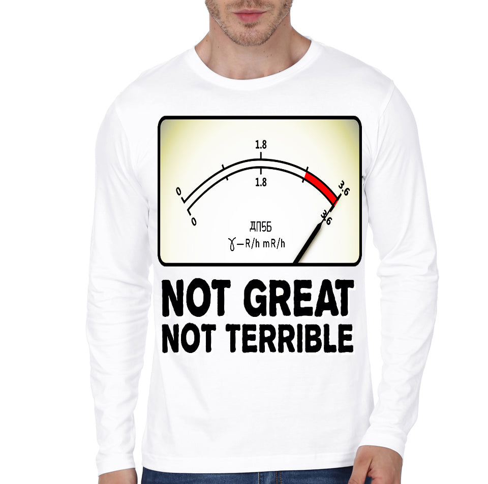 Not Great, Not Terrible – 3.6 Roentgen – Chernobyl  White Full Sleeve T-Shirt