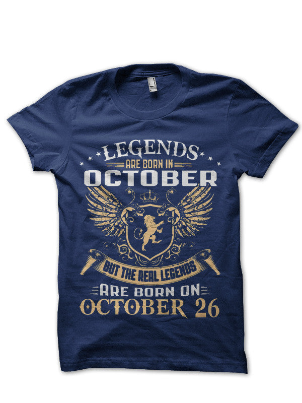 Legends Are Born In October 26 Black T-Shirt