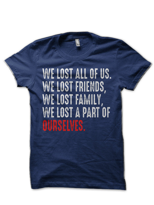 We Lost T-Shirt