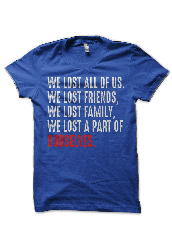We Lost T-Shirt