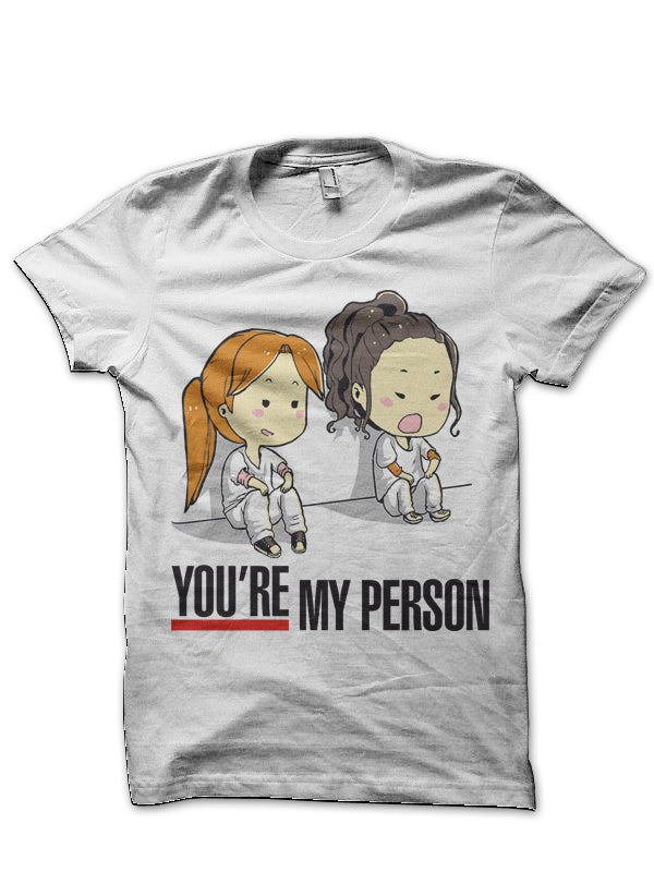 You Are My Person T-Shirt