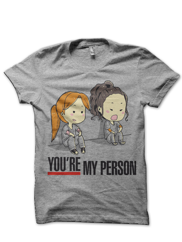 You Are My Person T-Shirt