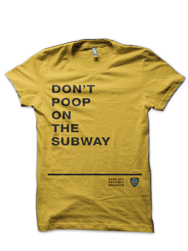 Don’t Poop on The Subway Yellow T-Shirt