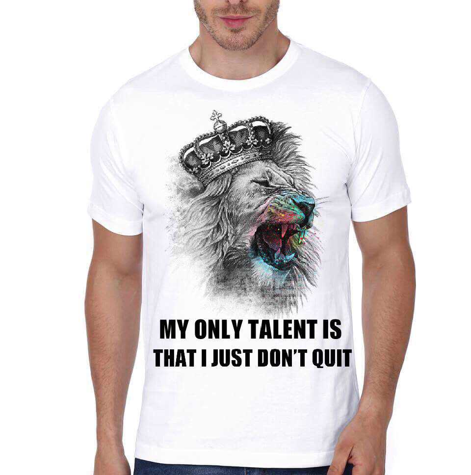 My Only Talent Is That I Just Don’t Quit White T-Shirt