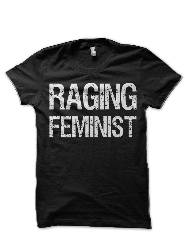 Raging Feminist T-Shirt