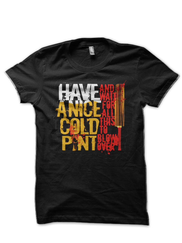 Have A Nice Cold Pint Black T-Shirt