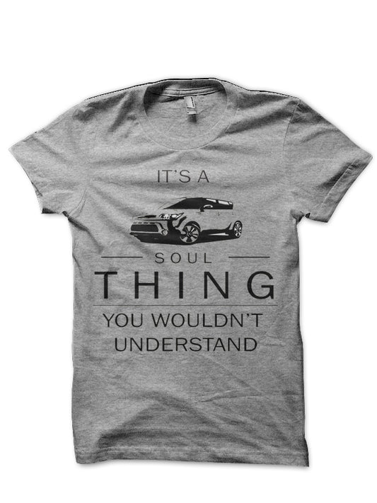 Its A Soul T-Shirt
