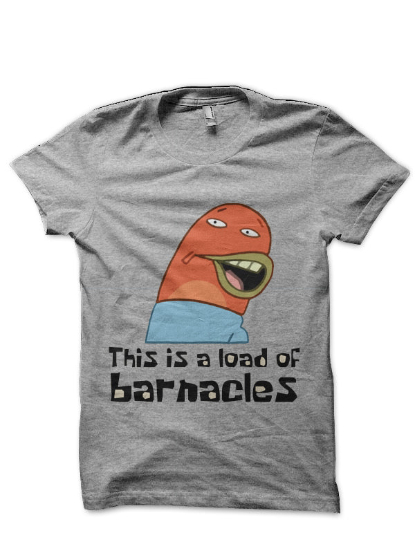 This Is A Load Of Barnacles T-Shirt