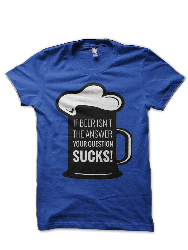 Beer Do Not Suck Half Sleeve T-Shirt
