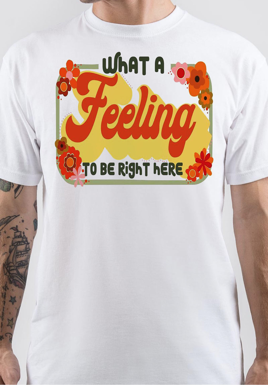 What A Feeling To Be Here T-Shirt