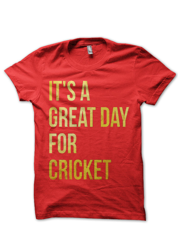 It’s A Great Day For Cricket T-Shirt