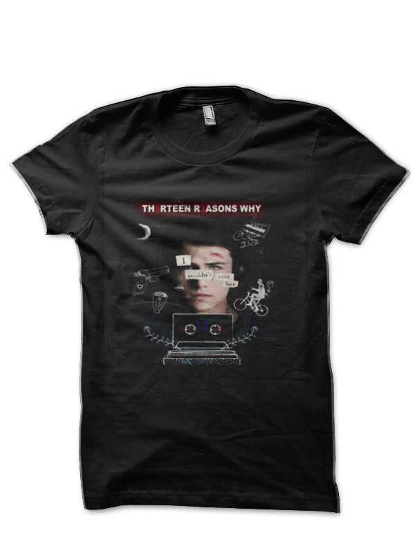 Th Rteen R3 Asons Why Black T-Shirt