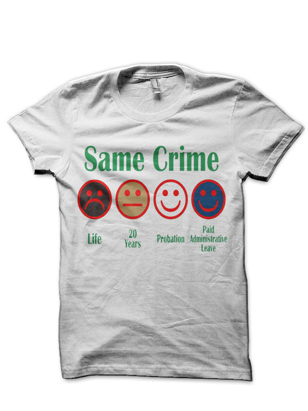 Same Crime More Time Half Sleeve T-Shirt,