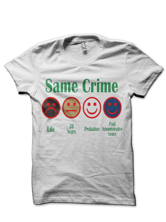 Same Crime More Time Half Sleeve T-Shirt,