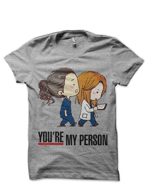 You’Re My Person T-Shirt