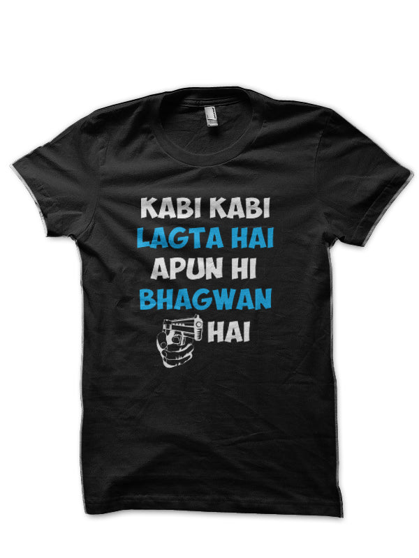 Kabhi Kabhi Lagta Hai Apun Hi Bhagwan Hai Bollywood Half Sleeve T-Shirt