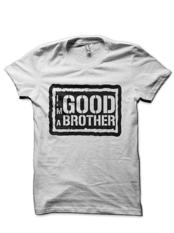 I’m A Good Brother Half Sleeve T-Shirt