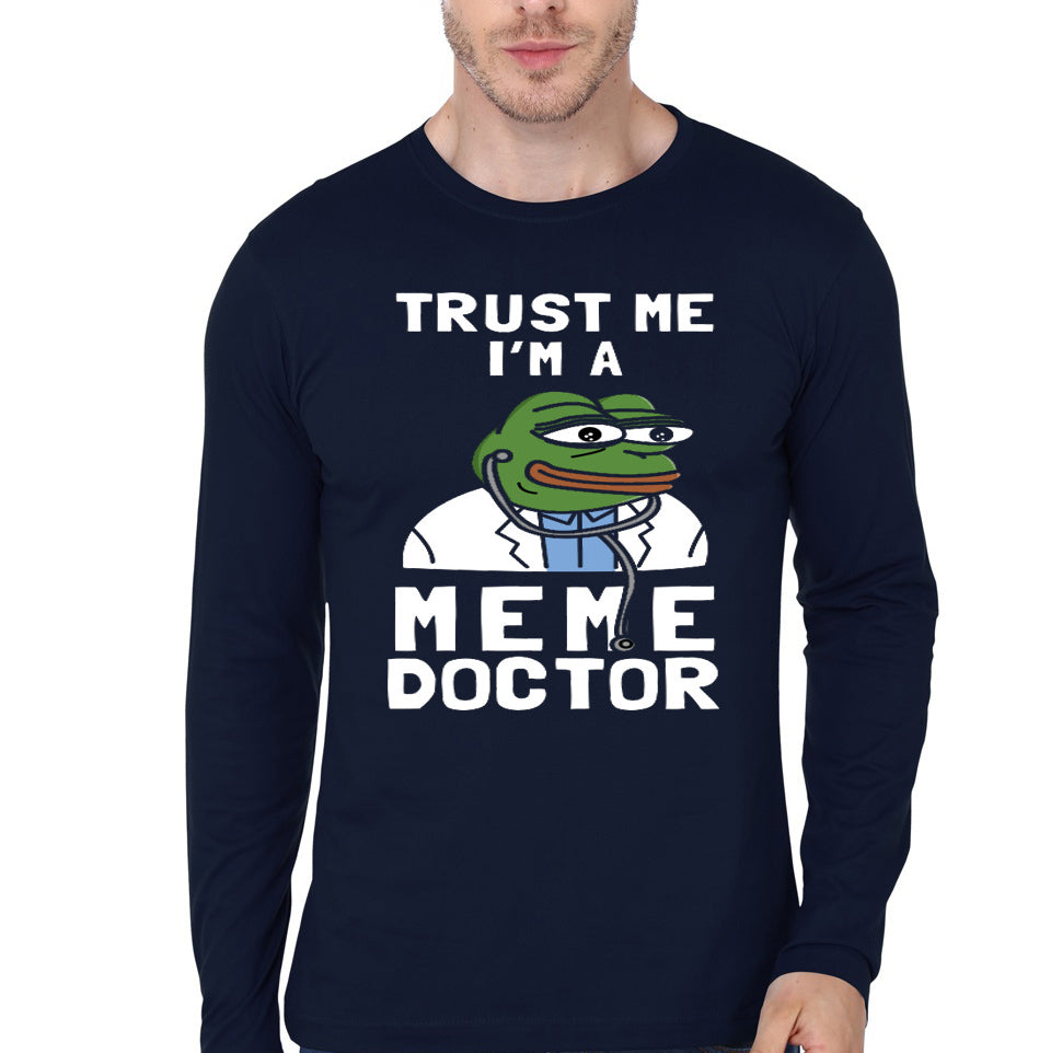 Trust Me I’m A Meme Doctor T-Shirt Manches Longues Full Sleeve T-Shirt