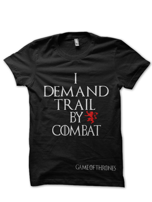 I Demand A Trial By Combat Black T-Shirt
