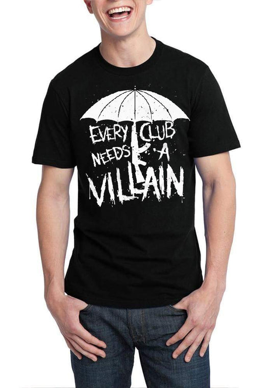 Every Club Needs A Villain Black T-Shirt