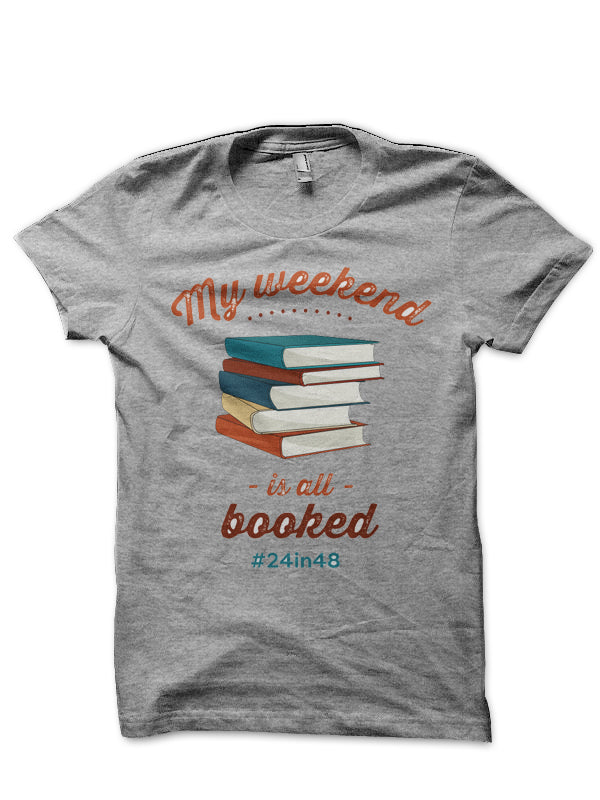 My Weekend Is All Booked T-Shirt