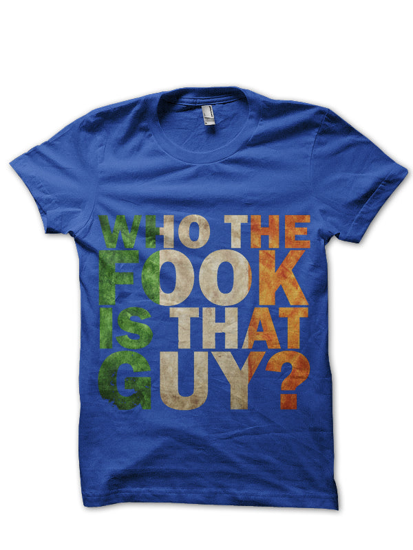 Who The Fook Is That Guy? T-Shirt