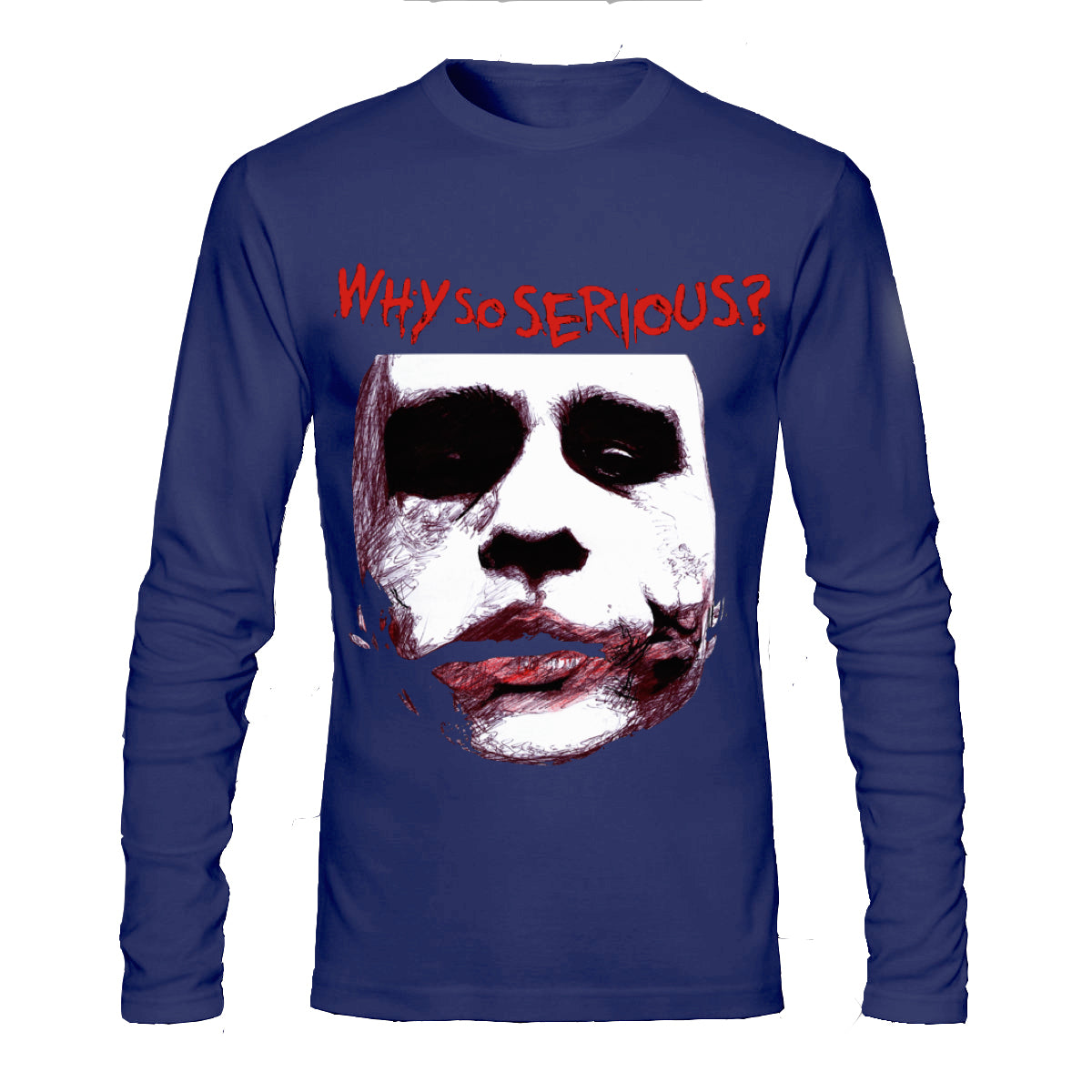 Why So Serious Full Sleeve Tee (All Colours Available)