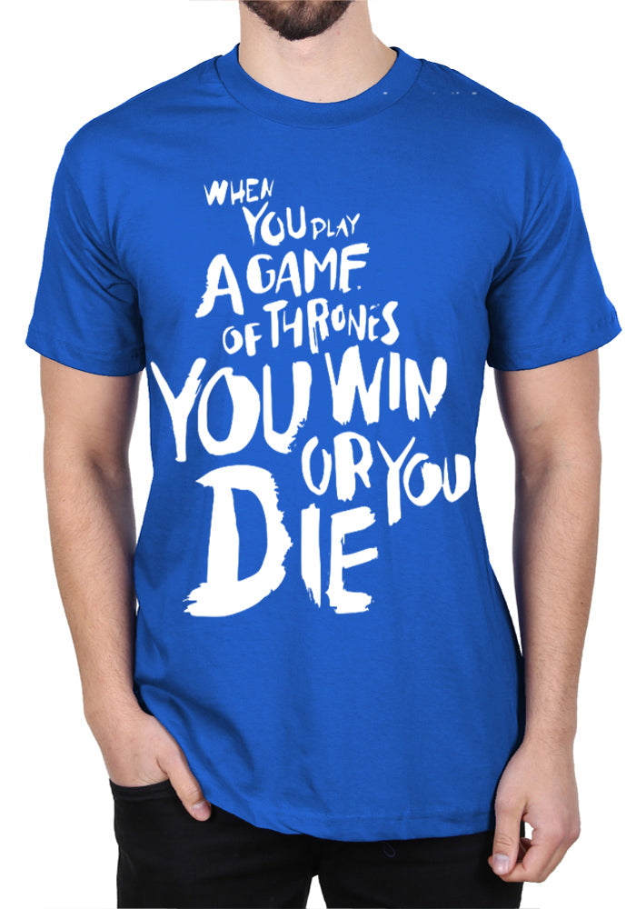 Win Or Die T-Shirt (All Colours Available)