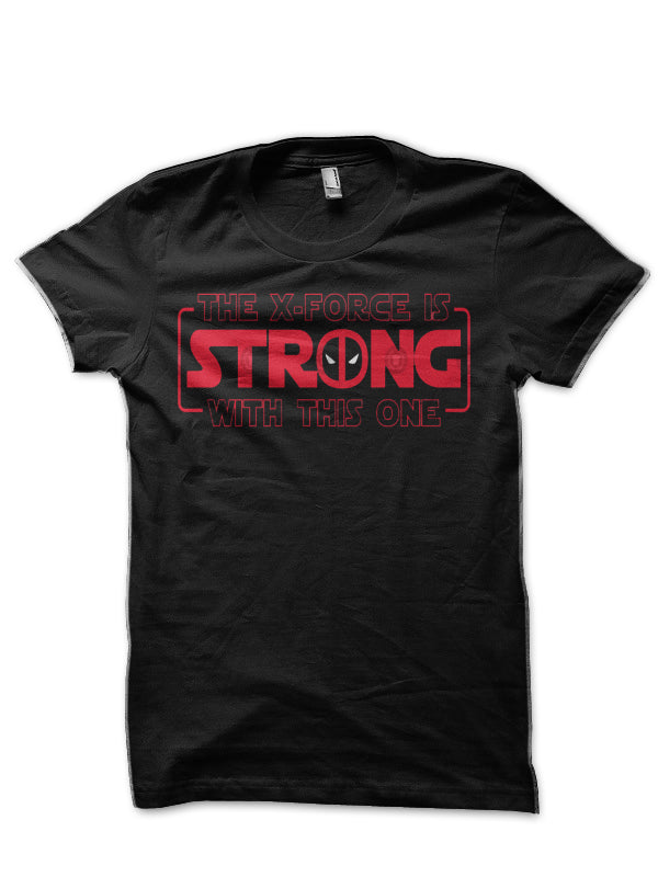 X-Force Is Strong Black T-Shirt